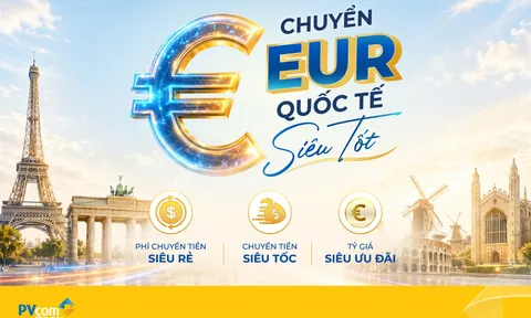 PVcomBank ưu đãi phí chuyển tiền quốc tế bằng EUR, người nhận hưởng trọn giá trị gửi