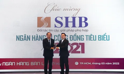 SHB tiếp tục thắng lớn trong lễ trao giải Ngân hàng Việt Nam tiêu biểu 2021