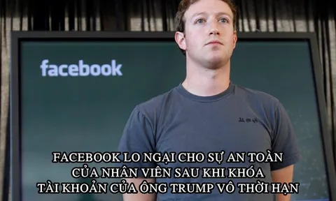 Facebook khuyên nhân viên không nên lộ ‘thân phận’ ở nơi công cộng sau khi khóa tài khoản của ông Trump vô thời hạn