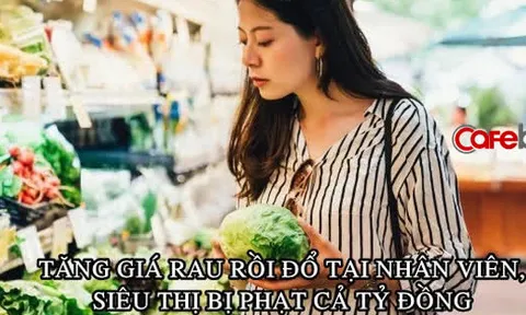 Tranh thủ Covid-19 tăng giá rau diếp 8 lần, bắp cải 5 lần, một siêu thị ở Trung Quốc bị phạt 286.000 USD