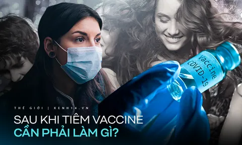 Có vaccine là đại dịch đã chấm dứt? Đừng nghĩ vậy, vì có những việc bạn vẫn phải làm kể cả khi đã được tiêm phòng