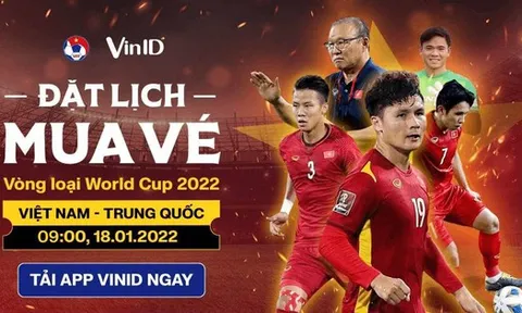 VinID mở bán vé trận Việt Nam - Trung Quốc đúng Mùng 1 Tết