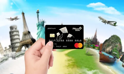 Thẻ PVcomBank Travel – Bạn đồng hành cho những người yêu xê dịch và khám phá
