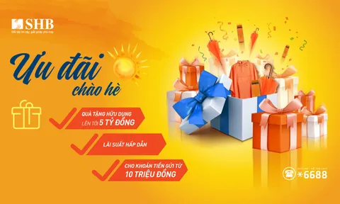 Tiết kiệm cùng SHB – Đầu tư an toàn, rinh ngàn quà tặng
