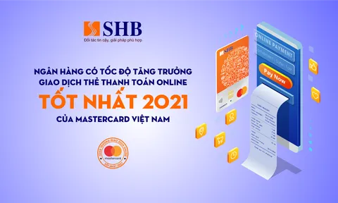 SHB tiếp tục dẫn đầu thị trường về tốc độ tăng trưởng giao dịch thanh toán online thẻ Mastercard