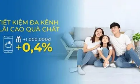 Tiết kiệm đa kênh, lãi cao quà chất cùng PVcomBank