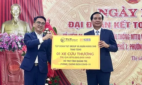 T&T Group và SHB trao tặng xe cứu thương hỗ trợ Quảng Trị - Quảng Bình chống dịch