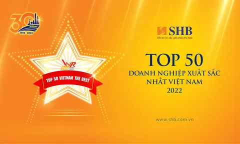 Khẳng định vị thế, SHB lần thứ 4 được vinh danhTop 50 doanh nghiệp xuất sắc nhất năm 2022