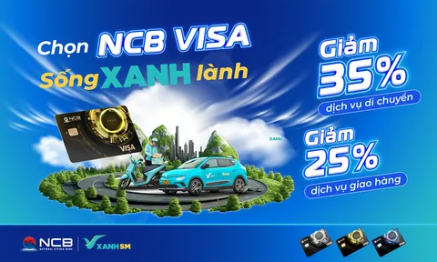 Ngân hàng NCB nâng tầm trải nghiệm cho chủ thẻ NCB Visa trong năm mới