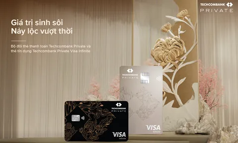 Ra mắt đặc quyền Techcombank Private: Bộ đôi thẻ thanh toán & thẻ tín dụng xứng tầm vị thế