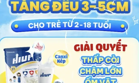 Sữa HIUP bị xử phạt quảng cáo sai sự thật, cha mẹ cần thận trọng bảo vệ sức khỏe cho con