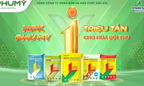 “NPK Phú Mỹ: Triệu tấn kết nối – Cho mùa bội thu”