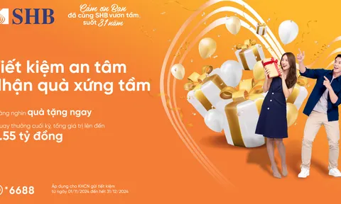 Tưng bừng đón tuổi 31, SHB dành hàng trăm nghìn quà tặng tri ân khách hàng