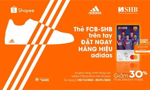 Giảm 30% khi mua sản phẩm Aadidas bằng thẻ thể thao SHB - FCB Mastercard 